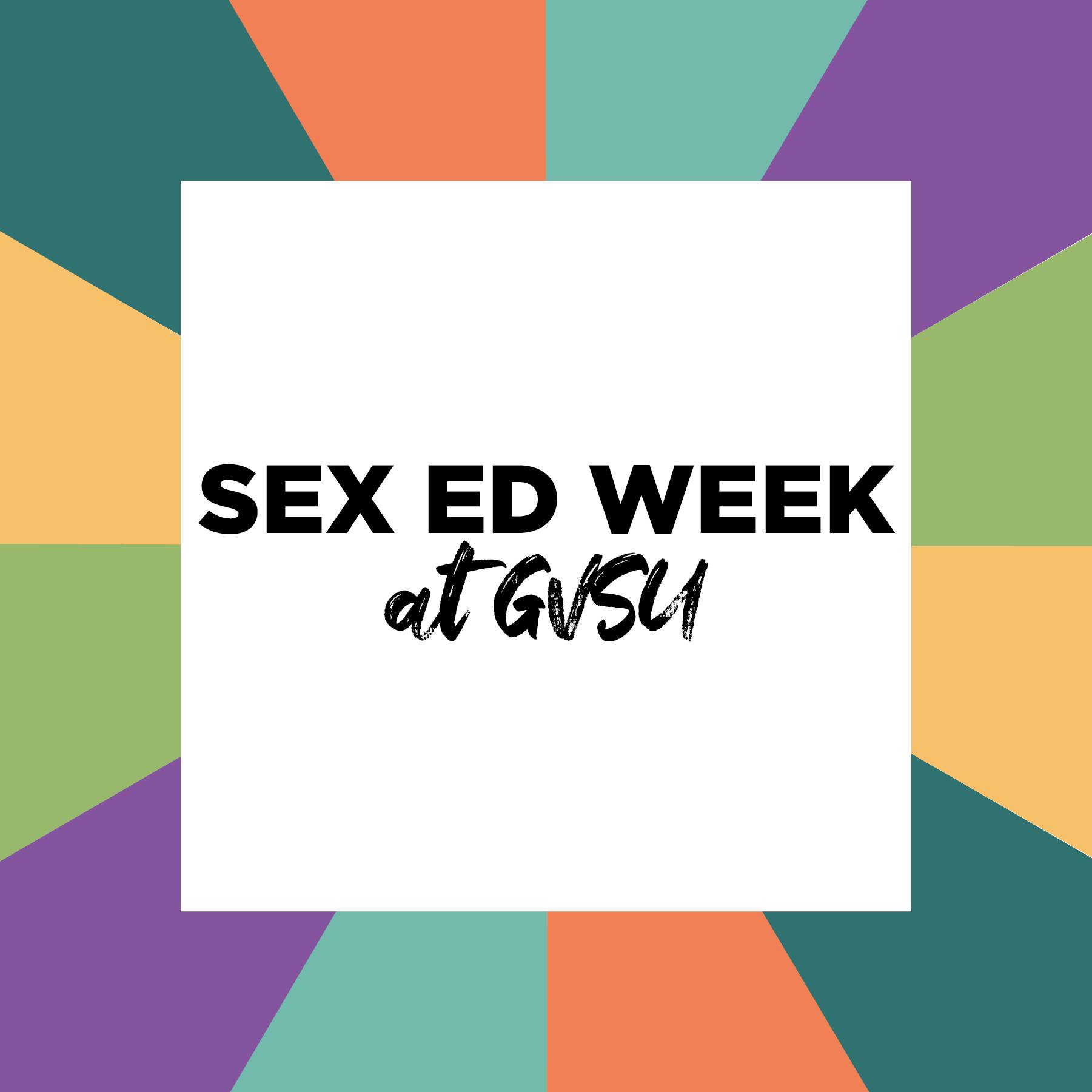 Colorful boarder with GVSU sex ed week in center
